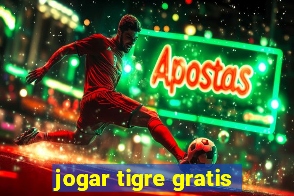 jogar tigre gratis